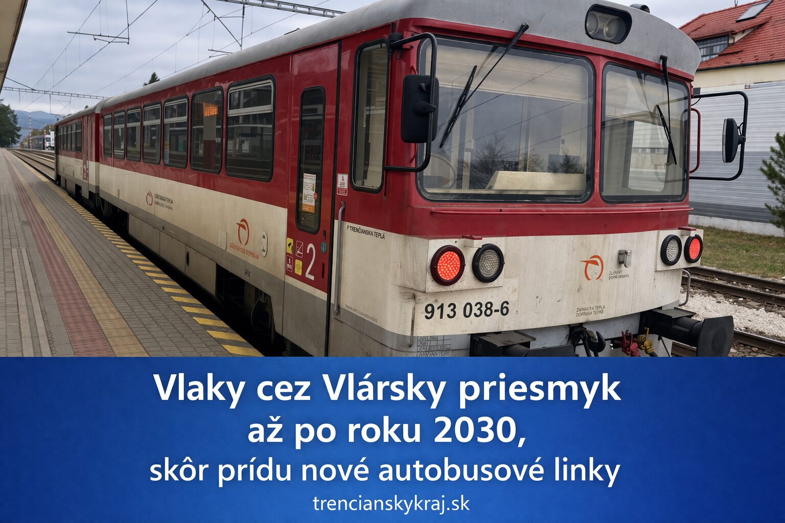 Vlárska trať: vlaky až po roku 2030, skôr prídu autobusy