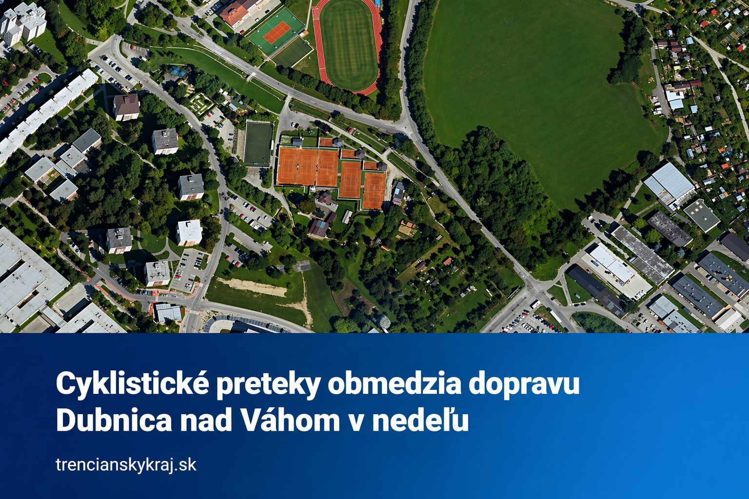 Dopravné obmedzenia v Dubnici nad Váhom: pripravte sa na cyklistické preteky