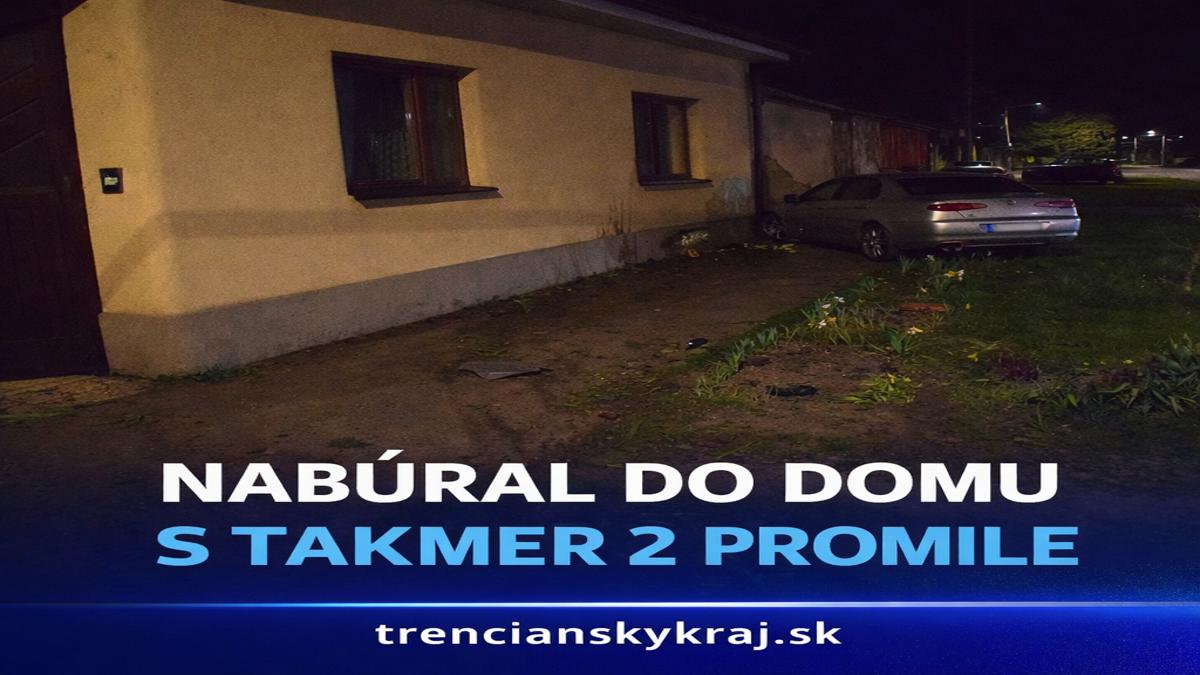 Opitý vodič skončil v rodinnom dome. V dychu mal takmer dve promile