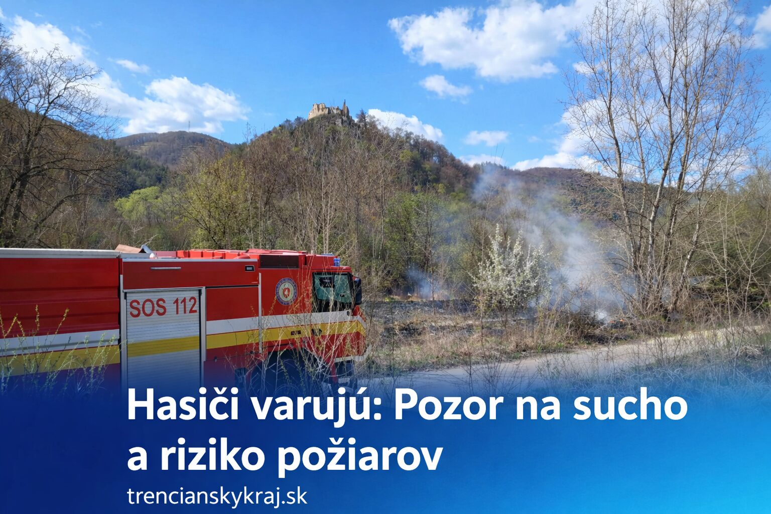 Požiar porastu pri Považskej Bystrici: Oheň sa rýchlo šíril, hasiči varujú pred suchom