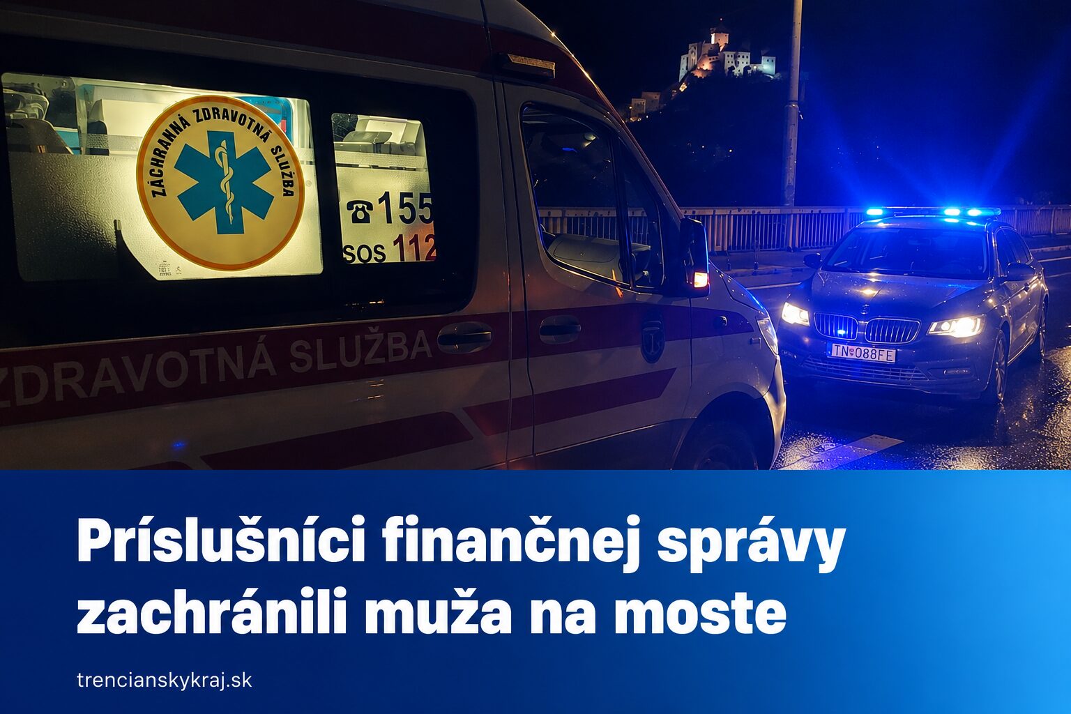 Príslušníci finančnej správy v Trenčíne zachránili muža na moste