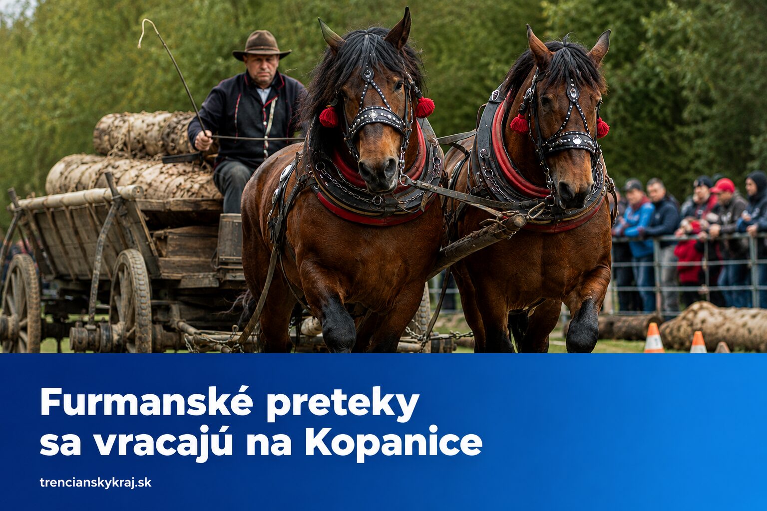 Furmanské preteky sa vracajú na Kopanice: kone, tradície aj program pre rodiny