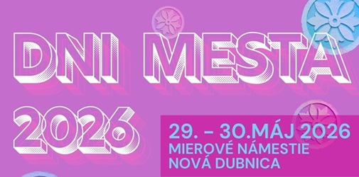 Dni mesta Nová Dubnica 2026 prinesú hudbu, tanec, trhy aj ohňovú šou