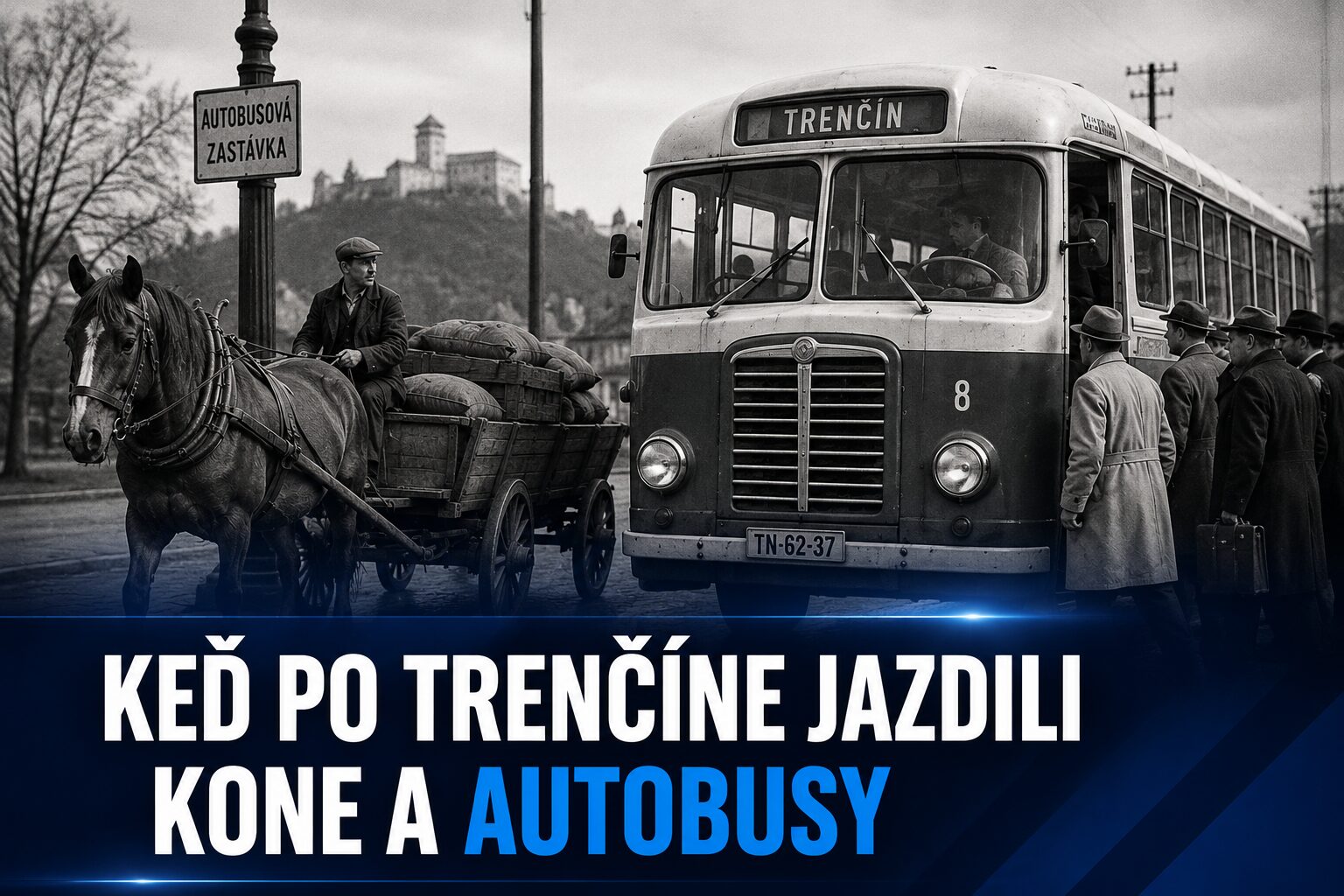 Keď po Trenčíne jazdili kone a prvé autobusy. Dopravu mesta zmenili továrne aj rast obyvateľov