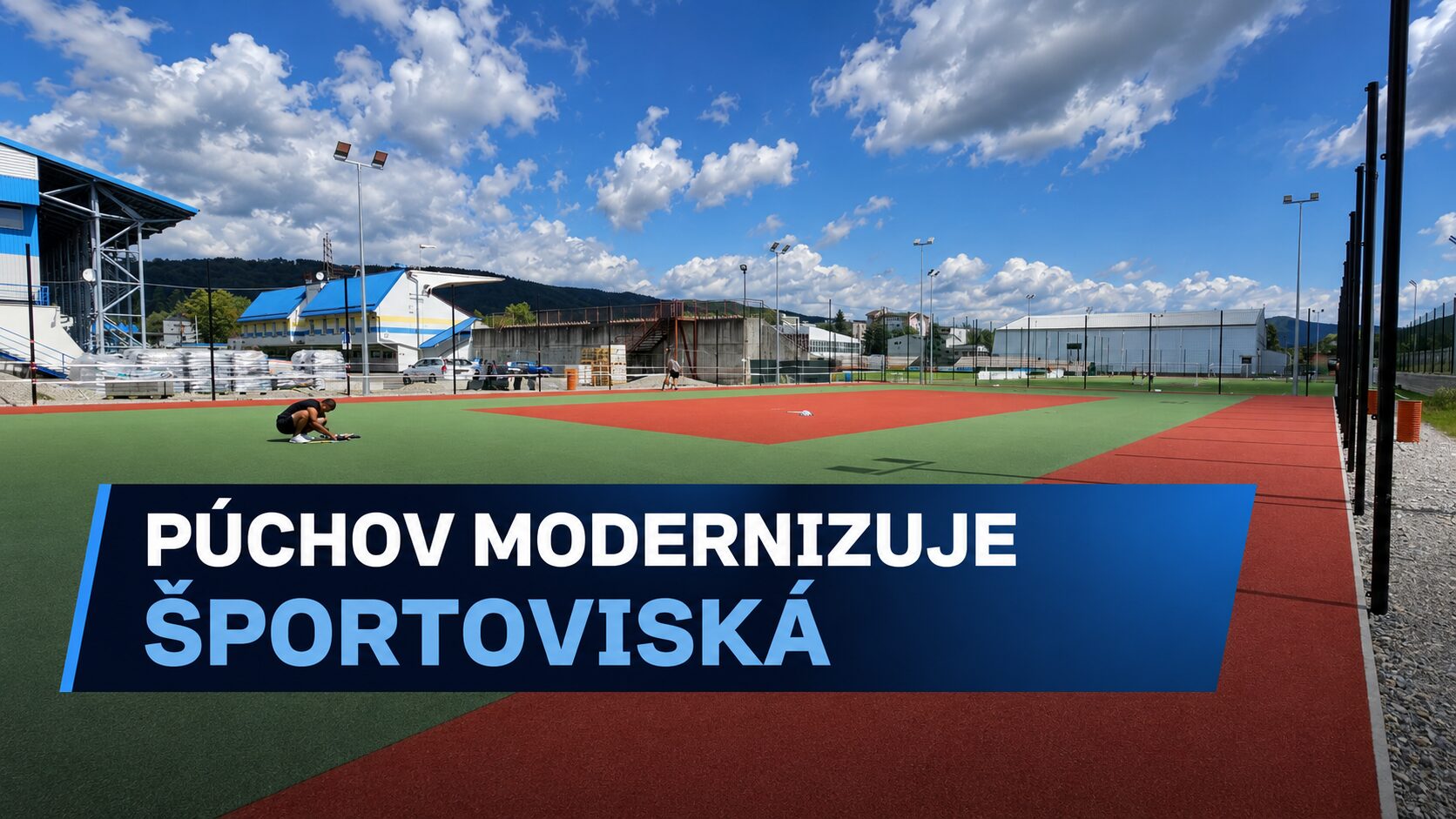 Púchov modernizuje viaceré športoviská. Nové areály sa postupne blížia k dokončeniu