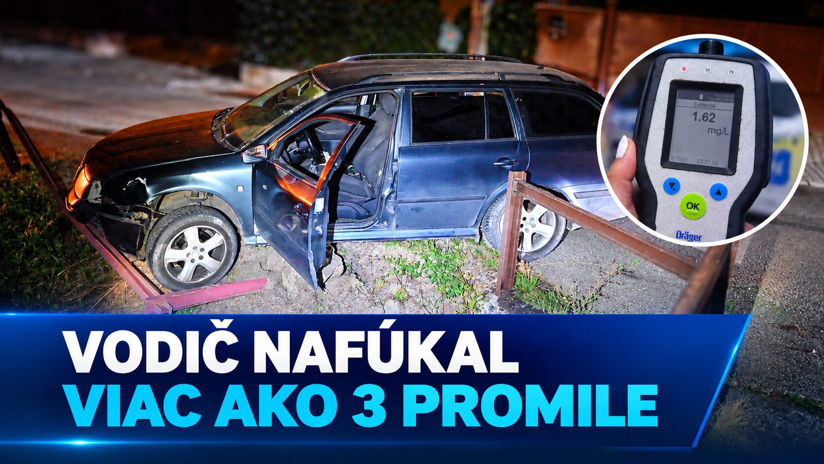 Vodič nafúkal 3,38 promile. Po nehode polícia zistila aj zákaz šoférovania